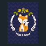Póster Baby Fox Wreath Personalized Nursery Artwork - Boy<br><div class="desc">Nursery artwork featuring an illustration of a baby fox inside a wreath decorated with an acorn,  leaves,  and flowers.  Background is dark blue chevron pattern.  Personalize the name.</div>