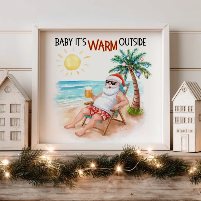 Póster Baby It’s Warm Outside Tropical Christmas Santa  (Subido por el creador)