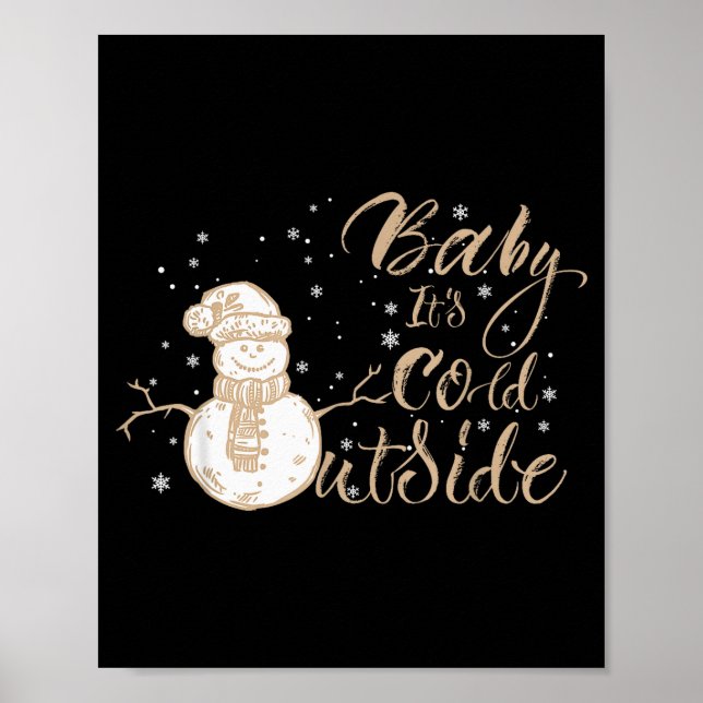 Póster Baby It's Cold Outside Cute Snowman Christmas Wint (Frente)