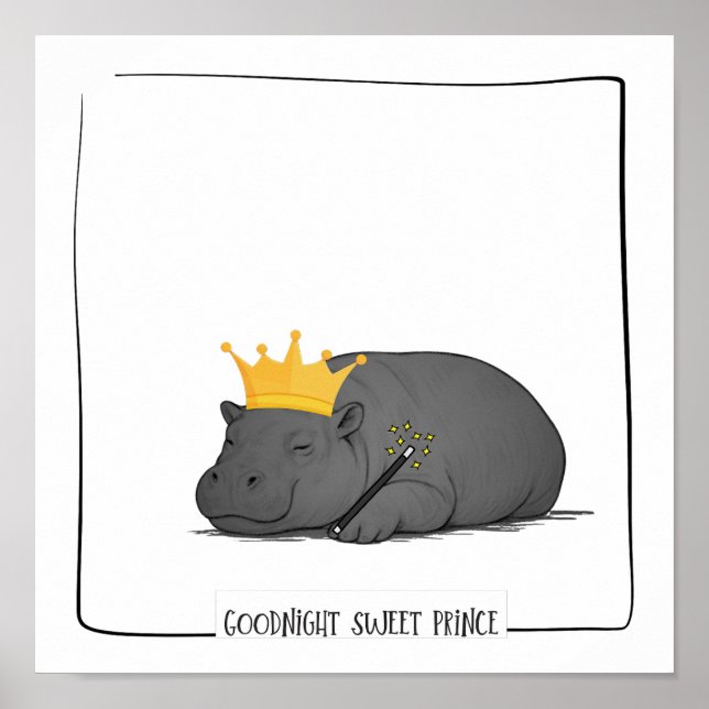 Póster Baby Pygmy Hippo - Goodnight Sweet Prince Poster (Frente)