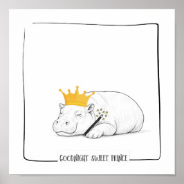 Póster Baby Pygmy Hippo - Goodnight Sweet Prince Poster