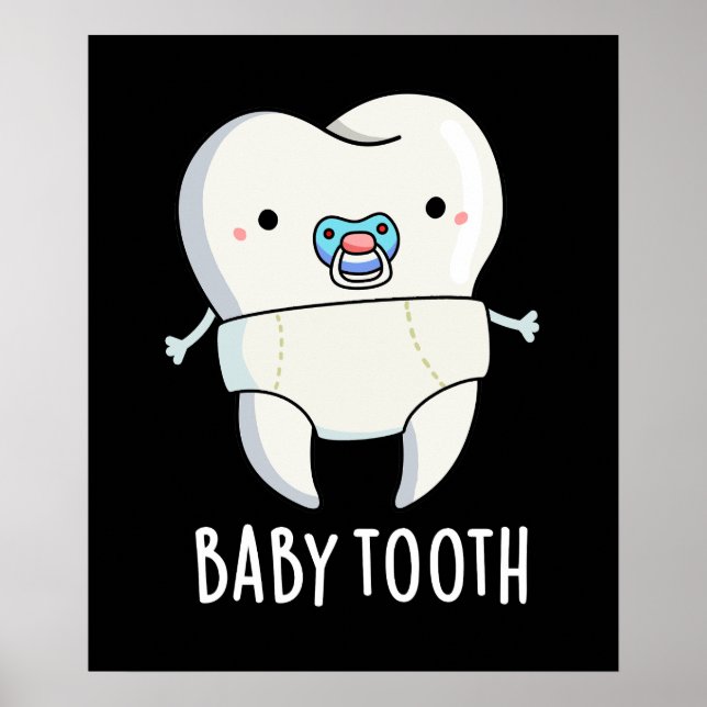 Póster Baby Tooth Funny Teeth Pun Dark BG (Frente)
