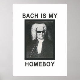 Póster Bach es mi Homeboy
