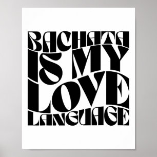 Póster Bachata es mi lenguaje de amor - Bachata Dance Gro