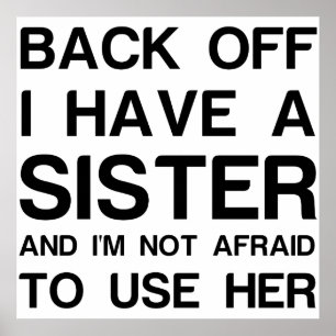 PÓSTER BACK OFF I HAVE A SISTER