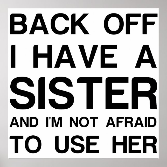 PÓSTER BACK OFF I HAVE A SISTER (Frente)