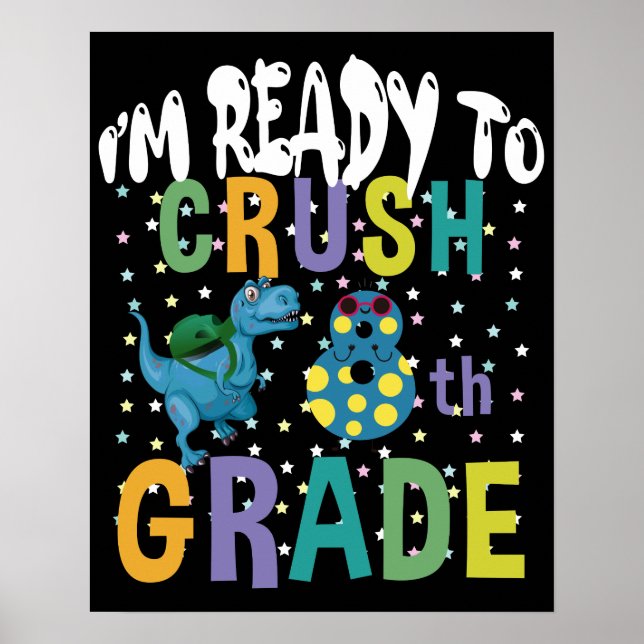 Póster Back To School I'm Ready To Crush 8th Grade Dino (Frente)