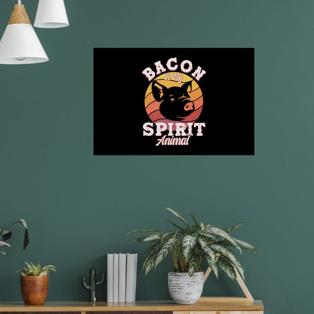 Póster Bacon es mi espíritu Animal Gracioso Bacon Lover (Salón 1)
