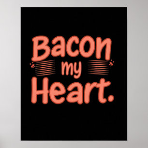Póster Bacon My Heart