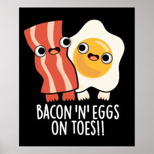Póster Bacon Y Huevos Sobre Los Toes Graciosa Tostada Pun