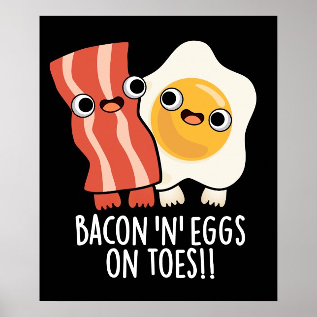 Póster Bacon Y Huevos Sobre Los Toes Graciosa Tostada Pun (Frente)