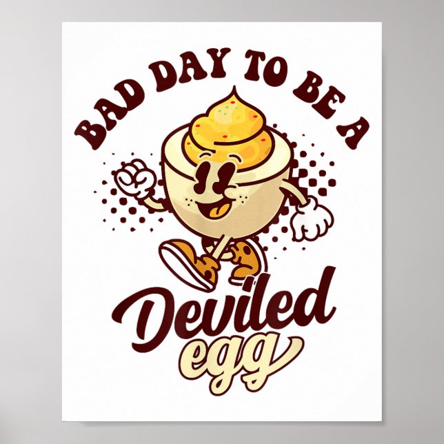 Póster Bad Day To Be A Deviled Egg Funny Thanksgiving Egg (Frente)