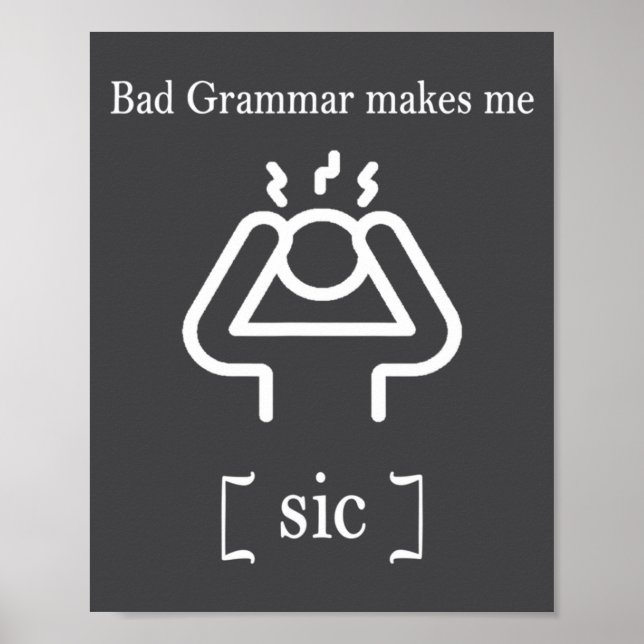 Póster Bad Grammar Makes Me Sic Funny Grammar  (Frente)