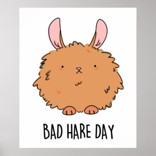 Póster Bad Hare Day Funny Rabbit Pun