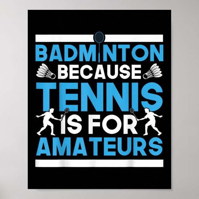 Póster Bádminton con volante porque el tenis es para amat (Frente)