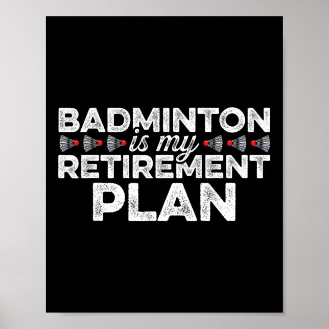 Póster Badminton es mi plan de retiro Badminton Player S (Frente)