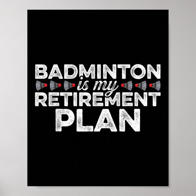 Póster Badminton es mi plan de retiro Badminton Player S (Frente)