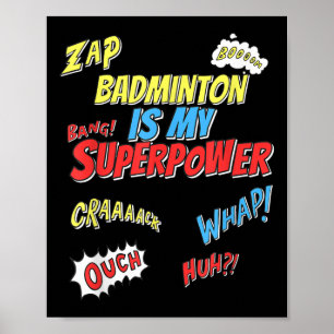 Póster Badminton es mi superpotencia - Reproductor de Bad