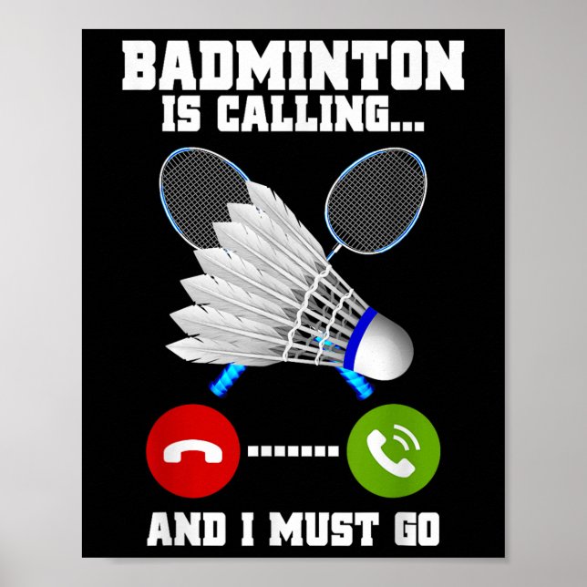 Póster Badminton Está Llamando Y Debo Ir A Racket Badmint (Frente)