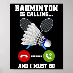 Póster Badminton Está Llamando Y Debo Ir A Racket Badmint
