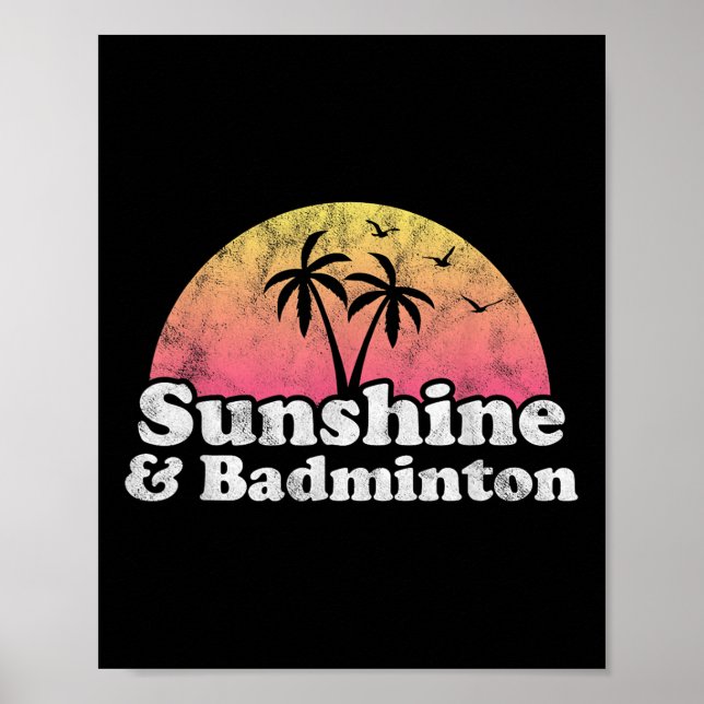 Póster Badminton Gift - Sunshine And Badminton For Men Wo (Frente)
