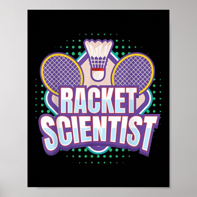 Póster Badminton I Racket Scientist I Badminton Racket Sh (Frente)