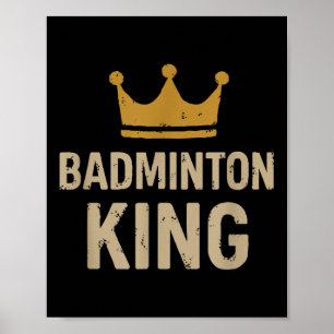 Póster Badminton King - Romper leyenda y amplificador; Se