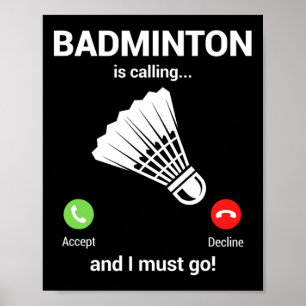 Póster Badminton Llamando a Badminton Lover Funny Badmint