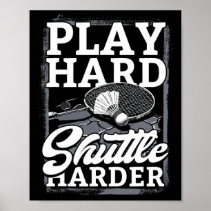 Póster Badminton Play Hard Shuttle Harder