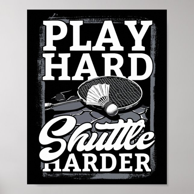 Póster Badminton Play Hard Shuttle Harder (Frente)