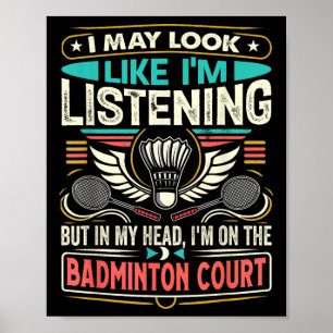 Póster Bádminton - Puede que parezca que estoy escuchando