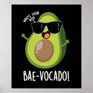 Póster Bae-vocado Funny Aguacate Pun Dark BG