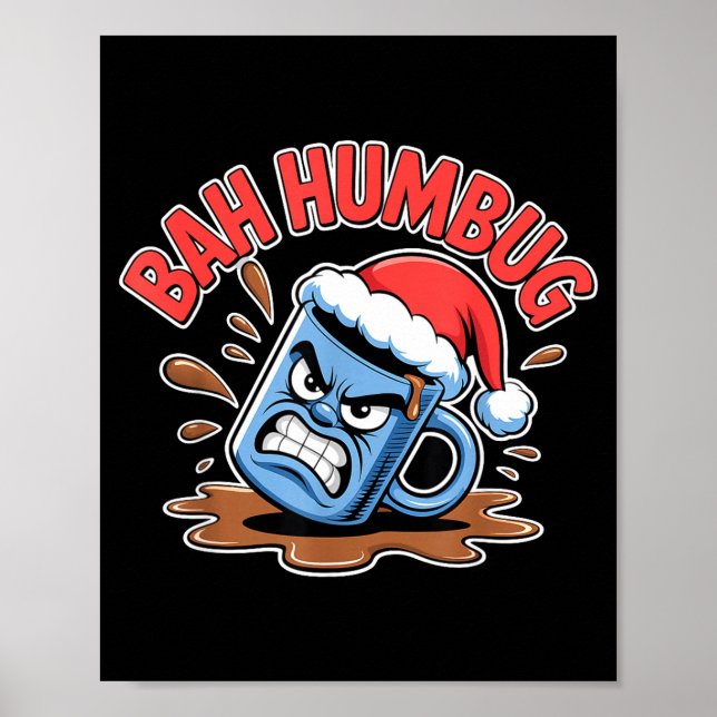Póster Bah Humbug Santa's Coffee Mug Sarcastic Christmas  (Frente)