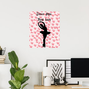 Póster Baila primero, piensa después   bailarina de flor 