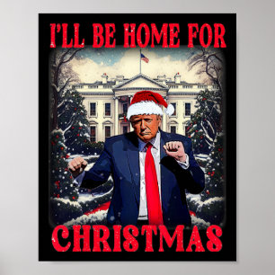 Póster Bailando gracioso Trump, estaré en casa para Chris