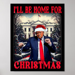 Póster Bailando gracioso Trump, estaré en casa para Chris