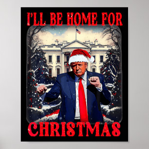 Póster Bailando gracioso Trump, estaré en casa para Chris