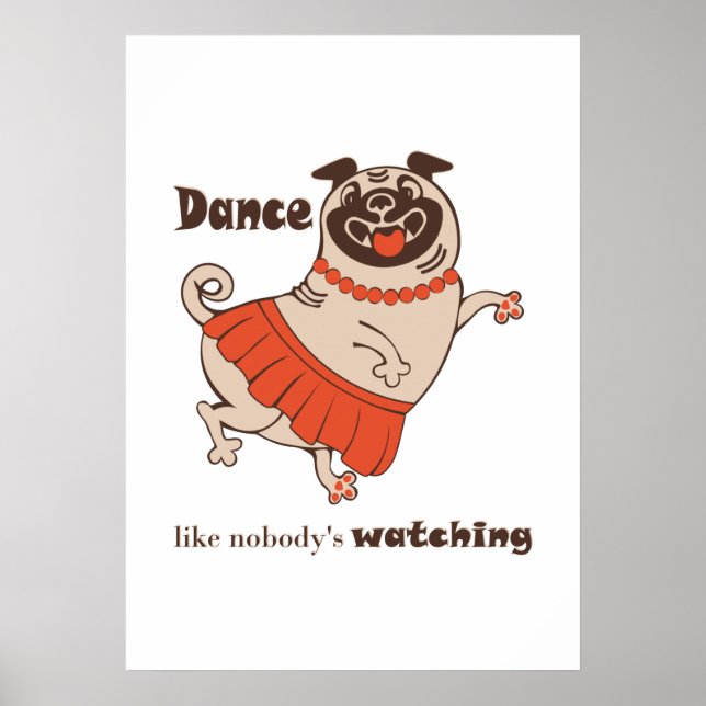Póster Baile como si nadie viera a Pug Chica (Frente)