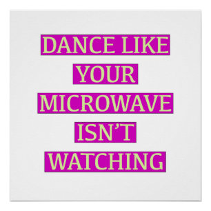 Póster Baile Como Tu Microonda No Está Viendo.