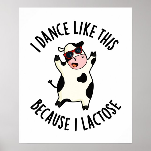 Póster Bailo Así Porque Lacté Gracioso Pun De Vaca (Frente)