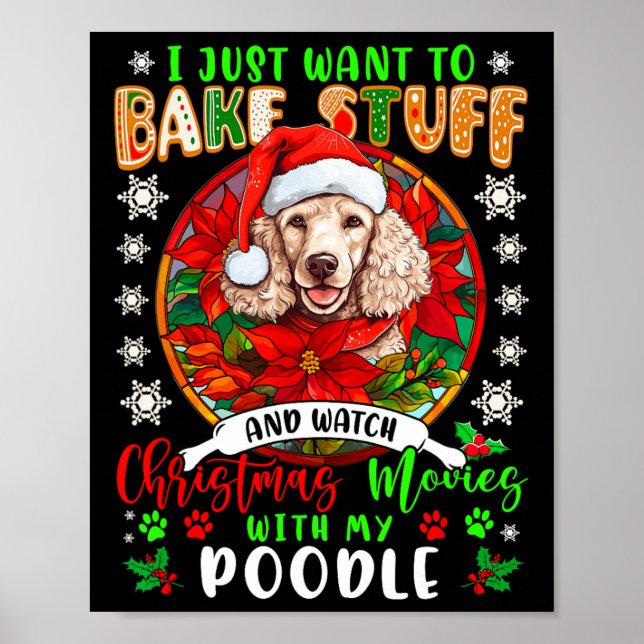 Póster Bake Stuff Y Ver Películas De Navidad Con Mi Poodl (Frente)