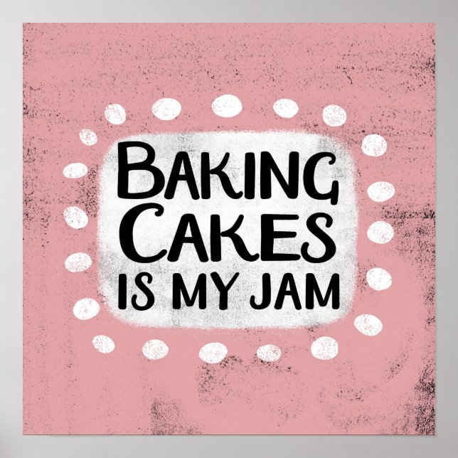 Póster Baking Cakes Es Mi Jam Poster Wall Art (Frente)