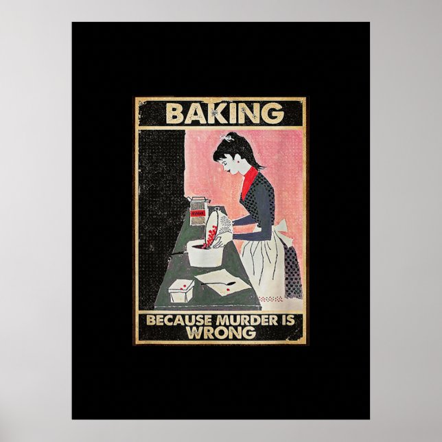 Póster Baking Porque El Asesinato Está Equivocado (Frente)