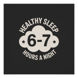Póster Balanced Sleep Night Six-Seven Hours Focus T-Shirt