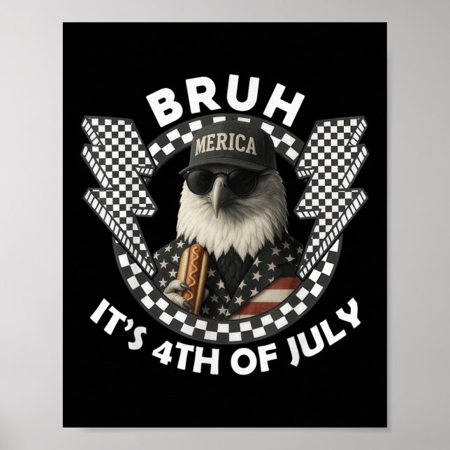 Póster Bald Eagle Bruh Gracioso 4 De Julio Día De La Inde (Frente)