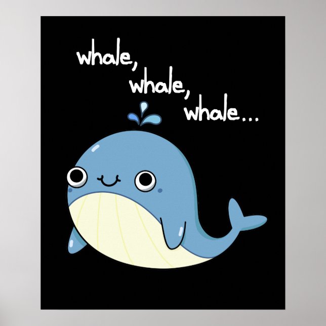 Póster Ballena, ballena, ballena Divertido animal Pun osc (Frente)