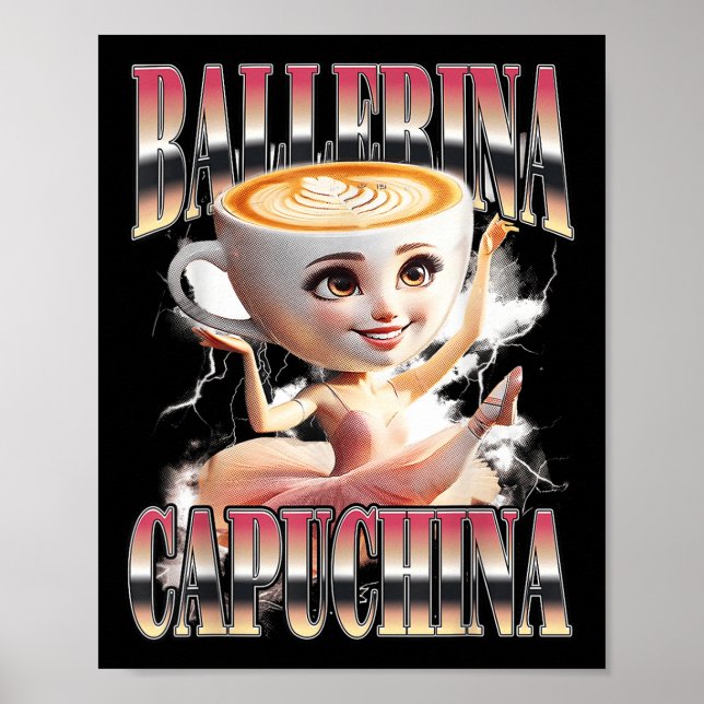 Póster Ballerina Capuchina Funny Italiano Brainrot Meme H (Frente)