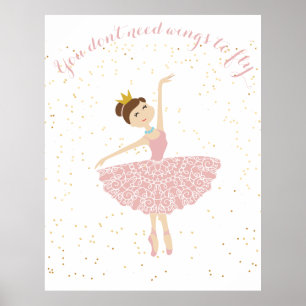 Póster ballerina cita que no necesitas alas para volar po