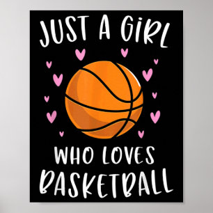 Póster Baloncesto Para Chicas Sólo Un Chica Que Ama El Bá
