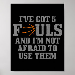 Póster Baloncesto Tengo 5 Fouls y no tengo miedo